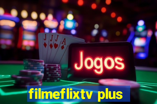 filmeflixtv plus